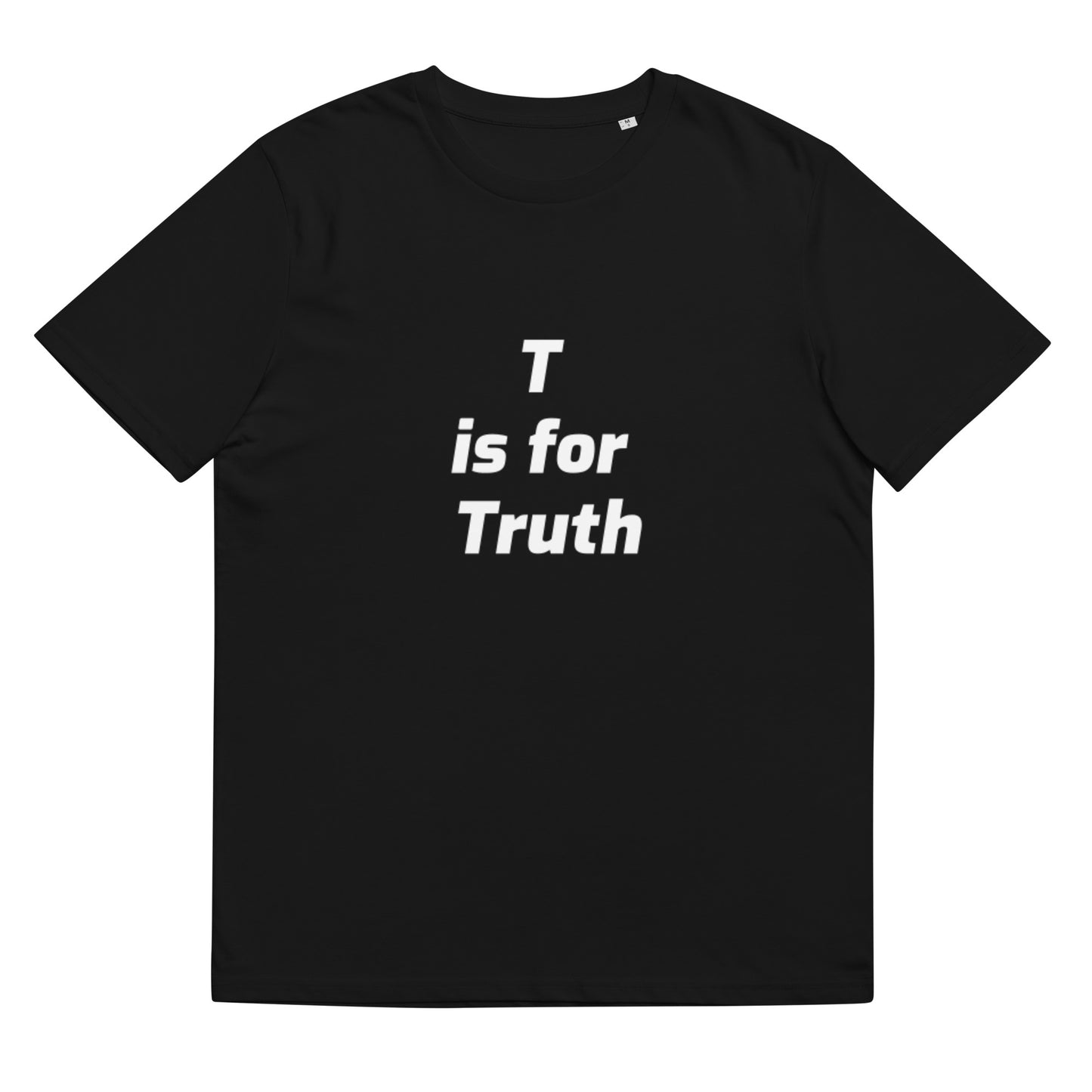 T is for Truth Unisex organic cotton t-shirt