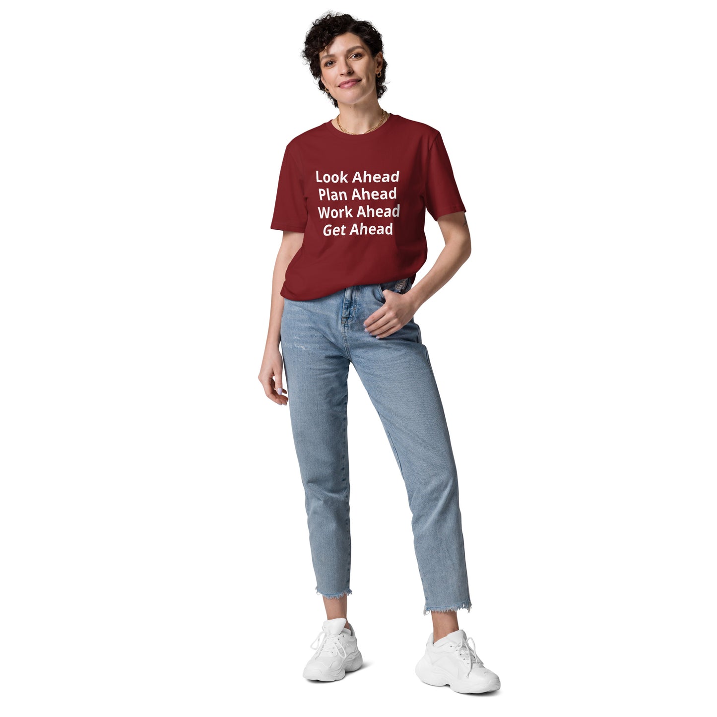 Look Ahead Plan Ahead Work Ahead Get Ahead Unisex organic cotton t-shirt