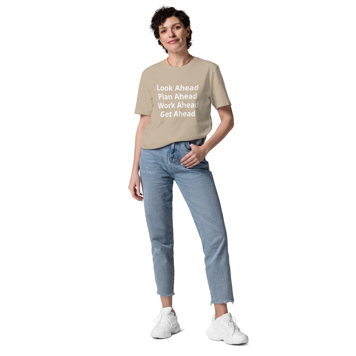 Look Ahead Plan Ahead Work Ahead Get Ahead Unisex organic cotton t-shirt