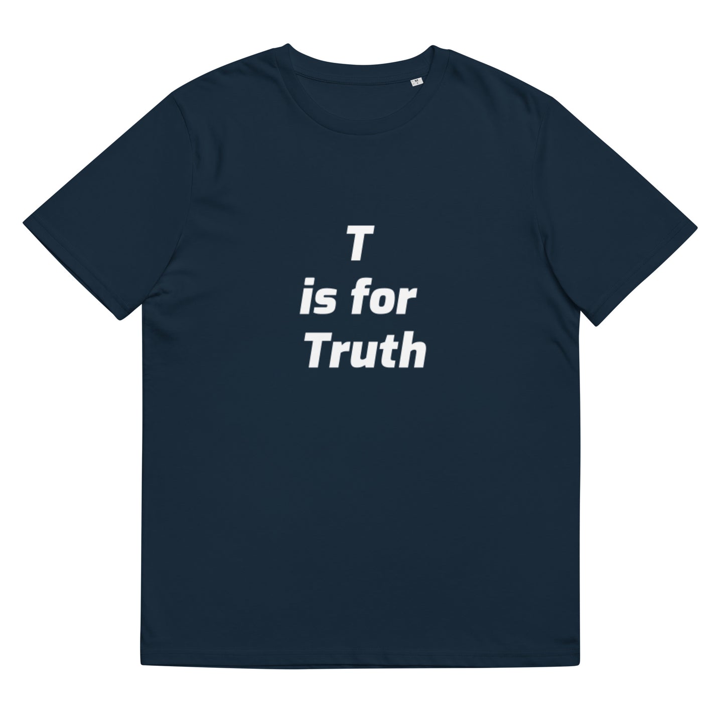 T is for Truth Unisex organic cotton t-shirt