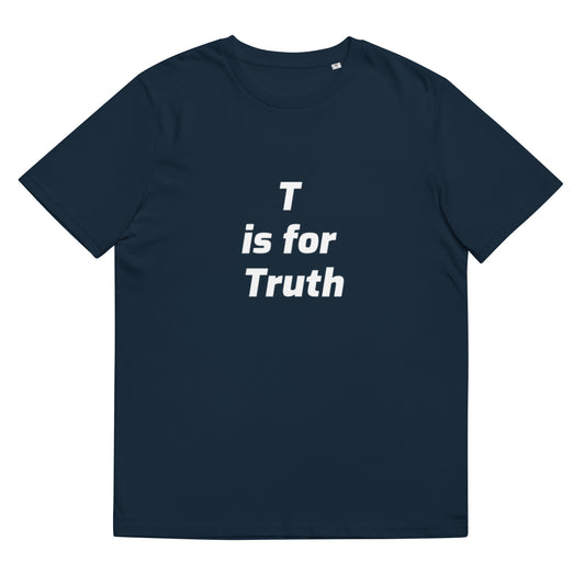 T is for Truth Unisex organic cotton t-shirt