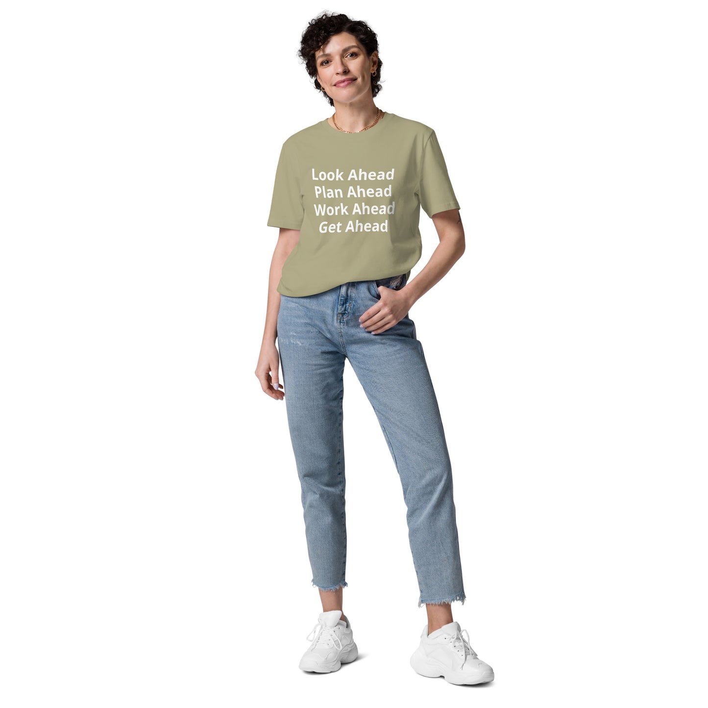 Look Ahead Plan Ahead Work Ahead Get Ahead Unisex organic cotton t-shirt