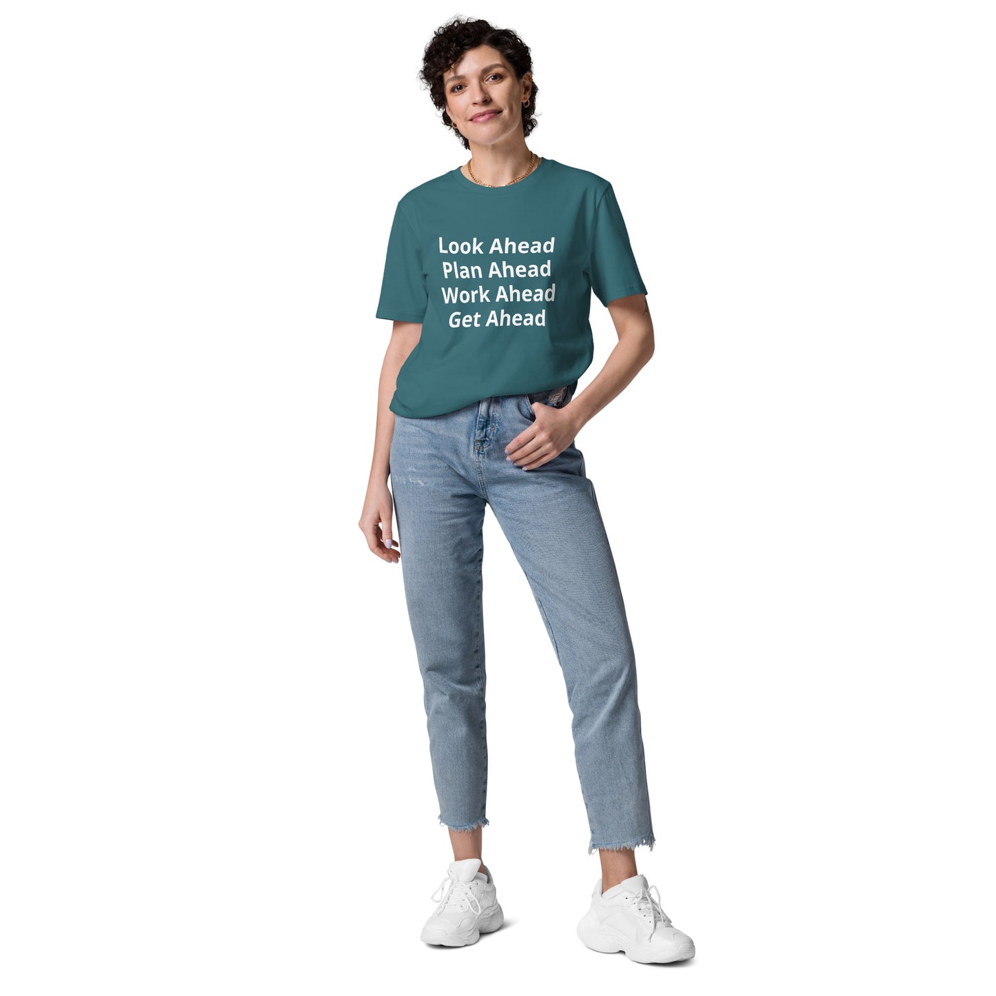 Look Ahead Plan Ahead Work Ahead Get Ahead Unisex organic cotton t-shirt
